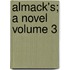 Almack's; A Novel Volume 3