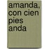 Amanda, Con Cien Pies Anda