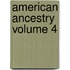 American Ancestry Volume 4