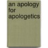 An Apology for Apologetics