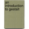 An Introduction to Gestalt door Phil Lapworth