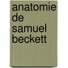 Anatomie de Samuel Beckett by Peter Ehrhard