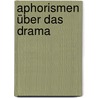 Aphorismen über das Drama by Hartmann Eduard