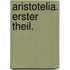 Aristotelia. Erster Theil.