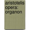 Aristotelis Opera: Organon door Immanuel Bekker