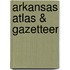 Arkansas Atlas & Gazetteer