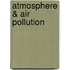 Atmosphere & Air Pollution