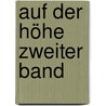 Auf der Höhe Zweiter Band door Berthold Auerbach