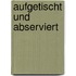 Aufgetischt und abserviert