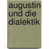 Augustin und die Dialektik door Tobias Uhle