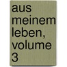 Aus Meinem Leben, Volume 3 door August Bebel