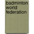 Badminton World Federation