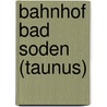 Bahnhof Bad Soden (Taunus) by Jesse Russell