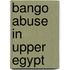 Bango abuse in Upper Egypt
