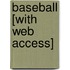 Baseball [With Web Access]