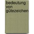 Bedeutung von Gütezeichen