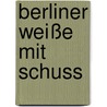 Berliner Weiße mit Schuss by Thomas Knauf