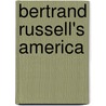 Bertrand Russell's America door Ronald Kasrils