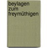 Beylagen Zum Freymüthigen by Unknown
