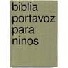 Biblia Portavoz Para Ninos door Rhonda Davies