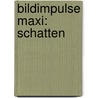 Bildimpulse maxi: Schatten door Claus Heragon