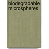 Biodegradable Microspheres by Vivek Dave