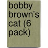 Bobby Brown's Cat (6 Pack) by Anne Giulieri
