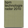Bpm Technologie Radar 2010 door Tom Thaler