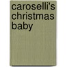 Caroselli's Christmas Baby door Michelle Celmer
