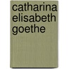 Catharina Elisabeth Goethe door Jesse Russell