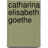 Catharina Elisabeth Goethe by Jesse Russell