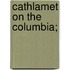 Cathlamet on the Columbia;