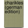 Charikles (German Edition) door Adolf Becker Wilhelm