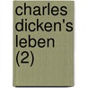 Charles Dicken's Leben (2) door John Forster