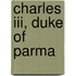 Charles Iii, Duke Of Parma