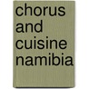Chorus and Cuisine Namibia door Sabine Kämper