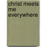 Christ Meets Me Everywhere door Hugh Cameron