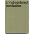 Christ-Centered Meditation