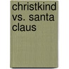 Christkind vs. Santa Claus door Anna-Lena Lock