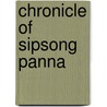 Chronicle of Sipsong Panna door Volker Grabowsky