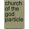 Church of the God Particle door William David Piper