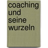 Coaching und seine Wurzeln by Karsten Drath