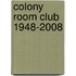 Colony Room Club 1948-2008