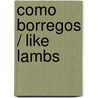 Como borregos / Like lambs door Kiko Perez