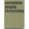 Complete Atopia Chronicles door Matthew Mather