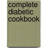 Complete Diabetic Cookbook door Mary Jane Frisand