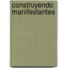 Construyendo manifestantes door JuliáN. AndréS. Riveros Clavijo