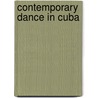 Contemporary Dance in Cuba door Suki John