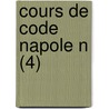 Cours de Code Napole N (4) door Charles Demolombe