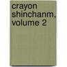 Crayon Shinchanm, Volume 2 door Yoshito Usui